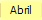 Abril